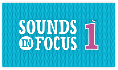 Sounds in Focus 1